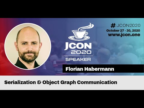Serialization & Object Graph Communication - Florian Habermann | JCON 2020