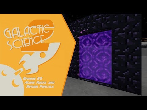 Galactic Science 2 #50 - Mars Rocks and Nether Portals