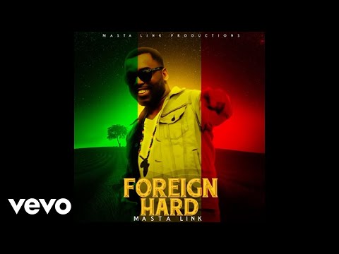 Masta Link - Foreign Hard (Official Audio)