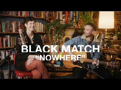 Nowhere- Black Match