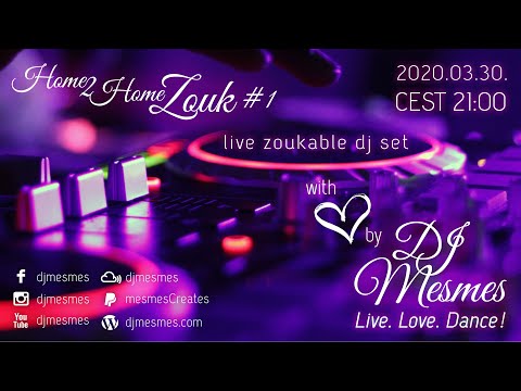 Home 2 Home Zouk #1 - Live Zoukable DJ Set by Mesmes from Home
