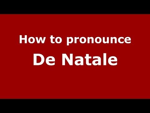 How to pronounce De Natale (Italian/Italy) - PronounceNames.com
