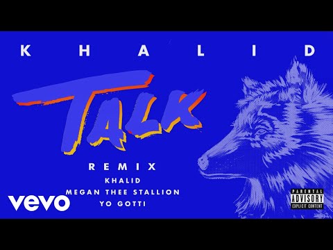 Khalid, Megan Thee Stallion, Yo Gotti - Talk REMIX (Audio) Khalid, Megan Thee Stallion, Yo Gotti - Talk REMIX (Audio)