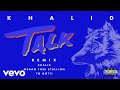 Khalid, Megan Thee Stallion, Yo Gotti - Talk REMIX (Official Audio)