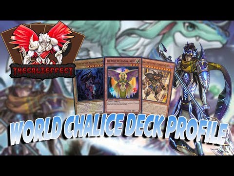 Yu-Gi-Oh! World Chalice Deck Profile + Combo Tutorial (Post Circuit Break) (October 2017)