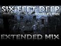 Six Feet Deep - Royale Lynn Extended Mix
