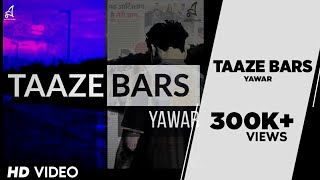 TAAZE BARS | YAWAR | OFFICIAL MUSIC VIDEO | 2017