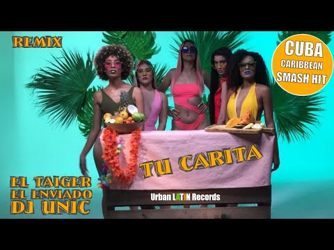 EL TAIGER, EL ENVIADO, DJ UNIC - TU CARITA - (REMIX)