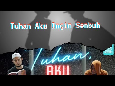USTAZ ADNIN ROSLAN FEAT. OYEN - TUHAN AKU INGIN SEMBUH X KAITO KID
