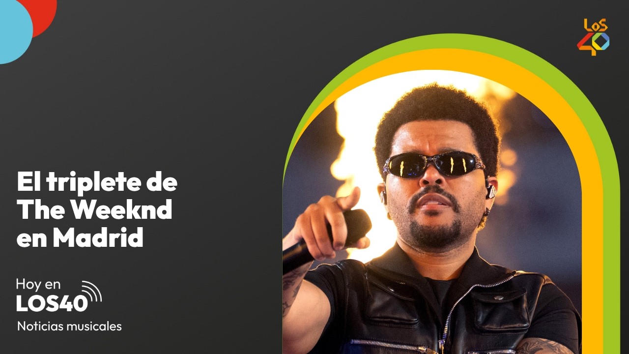 The Weeknd completa 'After Hours Till Dawn' en Madrid – Noticias del 31 de agosto | LOS40