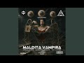 MALDITA VAMPIRA Vleks Remix