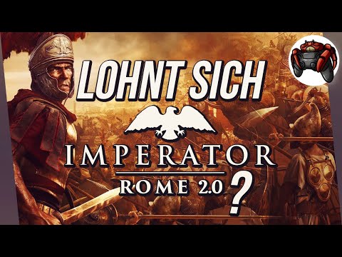Sollte man sich Imperator: Rome mit 2.0 endlich kaufen? Meine Meiung zu Imperator: Rome 2.0