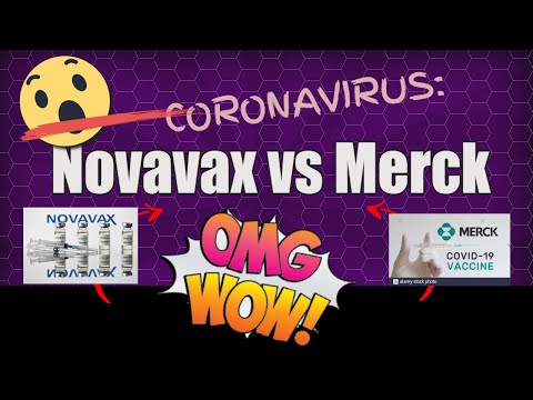 Road to COVID-19 vaccine, Novavax Covid-19 Vaccine Vs. Merck Covid-19 Vaccine