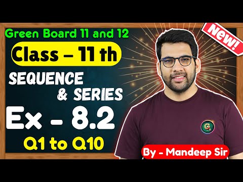 Class - 11, Ex 8.2 Q1 to Q10 Sequence and Series Maths || CBSE NCERT || Green Board