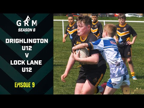 THESE UNDER 12s  GAVE IT EVERYTHING! | DRIGHLINGTON V LOCK LANE U12 | GRM RUGBY LEAGUE