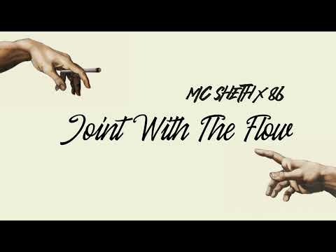 Joint With The Flow - MC SHETH | 86 (Official Audio)