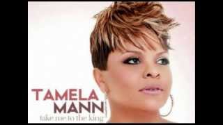 Tamela Mann-Take Me To The King (with lyrics)