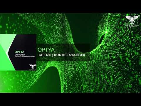 OUT NOW! Optya - Unlocked (Lukas Wieteszka Remix) [TEASER]