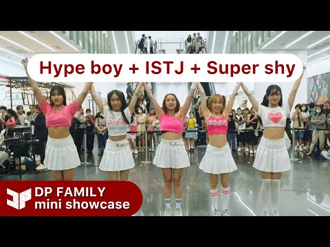 [ DP FAMILY mini showcase ] Hype boy + ISTJ + Super shy @Siamscape
