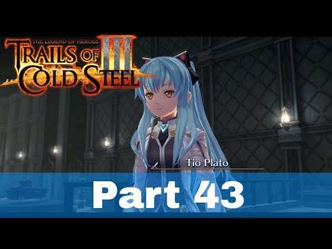 The Legend of Heroes Trails Of Cold Steel 3 Walkthrough Part 43 - No Commentary  [PS4, PC]