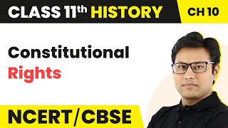 Class 11 History Chapter 10 | Constitutional Rights - Displacing Indigenous Peoples (Theme 10)