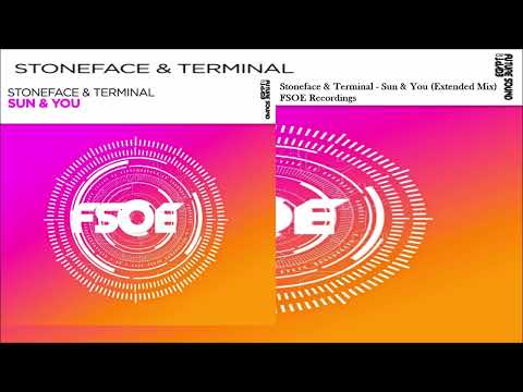 Stoneface & Terminal - Sun & You (Extended Mix)