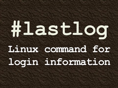 lastlog : Linux command for login information logs