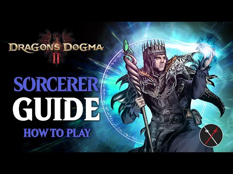 Dragon’s Dogma 2 Sorcerer Guide & Beginner Build (And How to Unlock)