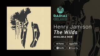 Henry Jamison - The Wilds (Album Promo)