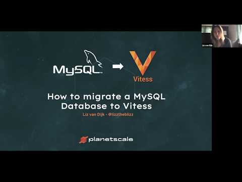Webinar: How to migrate a MySQL Database to Vitess