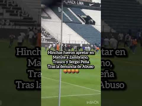 Hinchas de Alianza Lima fueron apretar a Zambrano, Trauco y Sergio Peña por la denuncia