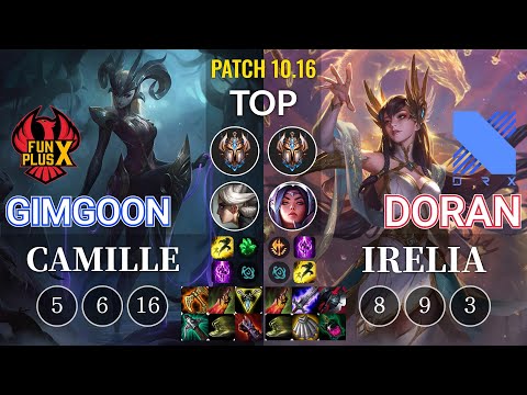 FPX GimGoon Camille vs DRX Doran Irelia Top - KR Patch 10.16