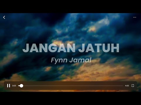 Jangan Jatuh - Fynn Jamal (lirik)