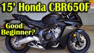 2015 Honda CBR650F - 600RR or 650F? Beginner Motorcycle?