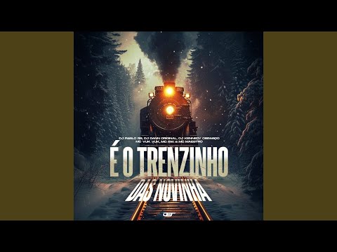 E o Trenzinho das Novinha