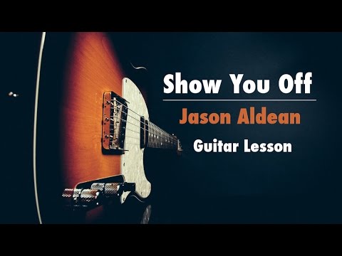 Show You Off - Jason Aldean