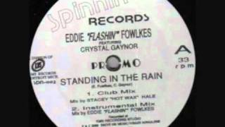 Eddie Flashin Fowlkes featuring Crystal Gaynor - Standing In The Rain (Club Mix)