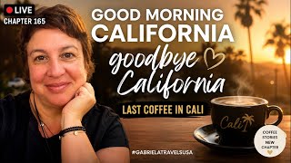 Chapter 165: Last California Breakfast☕🌴 Farewell Cali, Moon Energy & Sunday Morning Coffee Live