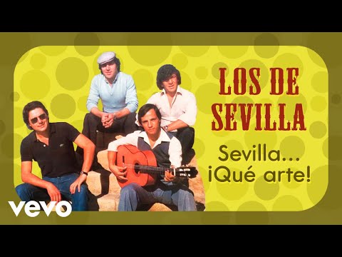 Los De Sevilla - Sevilla... ¡Que Arte! (Sevillanas) (Remasterizado)
