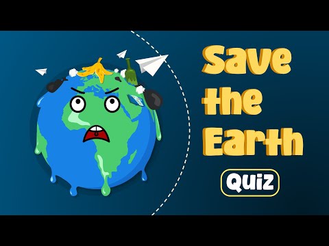 Save the Earth Quiz for Kids! Make the Right Choices for a Greener Planet!