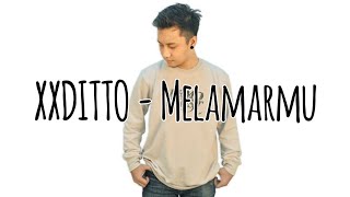 Download lagu XXDITTO - Melamarmu (COVER LAGU) mp3