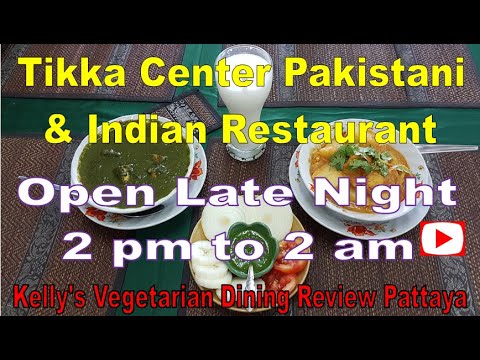 Tikka Center Restaurant review, Pakistani & Indian Vegetarian & Vegan Food in Pattaya, by Kelly Veg