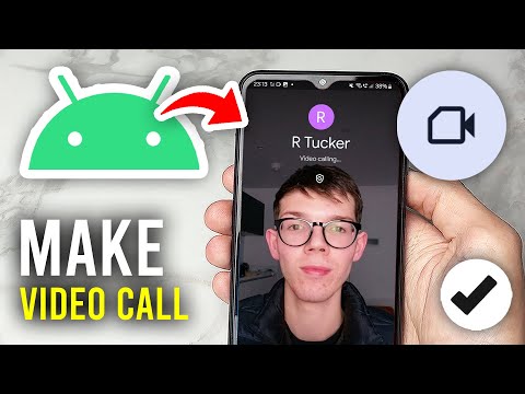 How To Video Call On Android - Full Guide
