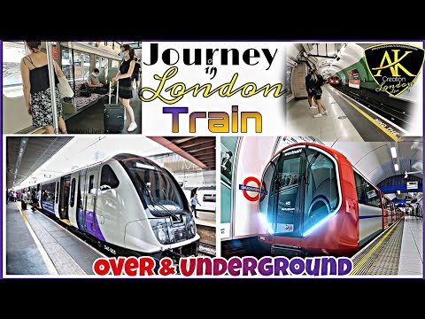 Journey in London Overground and Underground Train || London || #LondonLivewithAKCreation