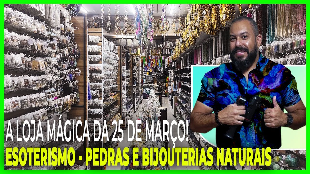 NATURAL STONES - EXCLUSIVE ESOTERIC! THE LARGEST STORE IN THE SEGMENT ON 25 DE MARÇO/SP
