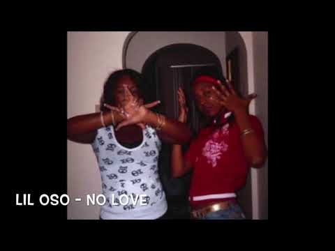 LIL OSO - NO LOVE
