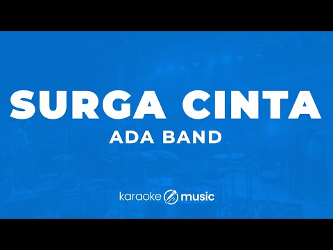Surga Cinta - ADA Band (KARAOKE VERSION)