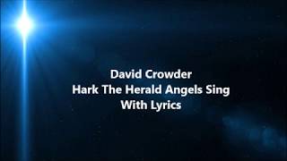 David Crowder Hark The Herald Angels Sing With Lyrics