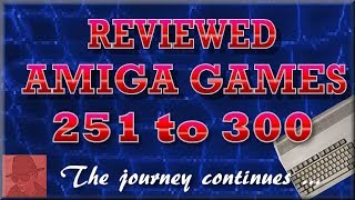 Reviewed AMIGA games 251 - 300 - njenkin Gaming Channel