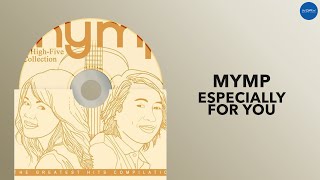MYMP - Especially For You (Official Audio)